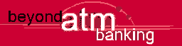 Beyond ATM Banking